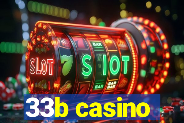 33b casino